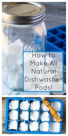 how to make all natural dishwasher pods in a mason jar with text overlay