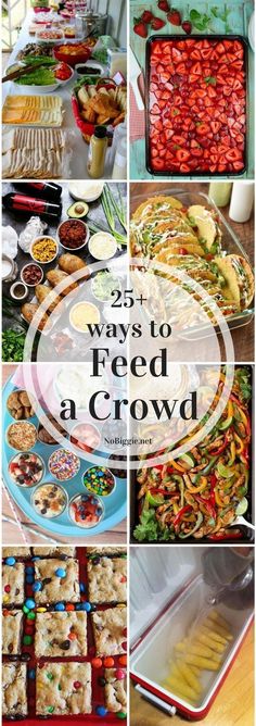 several pictures of food that include strawberries, salads and desserts with the words 25 ways to feed a crowd