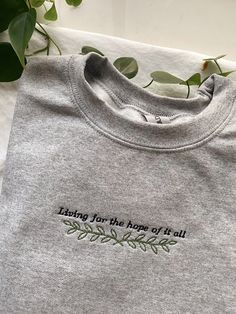 Living for the Hope of It All Embroidered Sweater - Etsy Gray Embroidered Sweatshirt, Living For The Hope Of It All, Simple Embroidered Sweatshirt, Swiftie Merch, Comfy Sweatshirts, Embroidery Sweater, Embroidery On Clothes, Shirt Embroidery