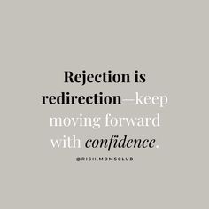 a quote that reads, reflection is redirection - keep moving forward with confidence