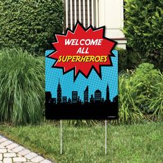 a welcome sign in front of a house with a cityscape and the words'welcome all superheros '