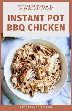 shredded instant pot bbq chicken in a white bowl on a marble counter top with text overlay