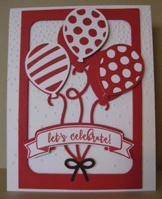 a red and white card with balloons on it that says let's celebrate,