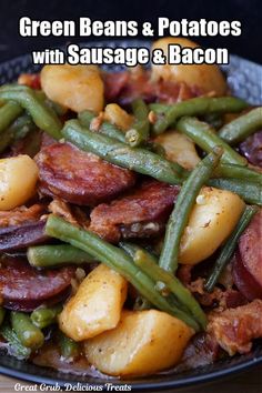 green beans and potatoes with sausage and bacon