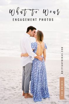 a man and woman kissing on the beach with text overlaying what to wear engagement photos