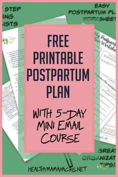 the free printable postpartum plan with 5 - day mini email course for students