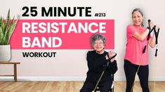 two women doing exercises with resistance bands in front of a pink sign that says 25 minute resistance band workout