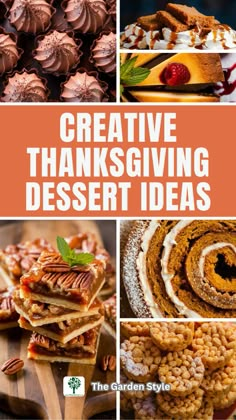 the words creative thanksgiving dessert ideas are overlaid with images of different desserts and pastries