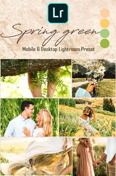 the spring green mobile and desktop lightroom preset is shown in this photo collage