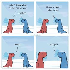 a comic strip with two dinosaurs talking to each other and one is saying, i don't know what i do