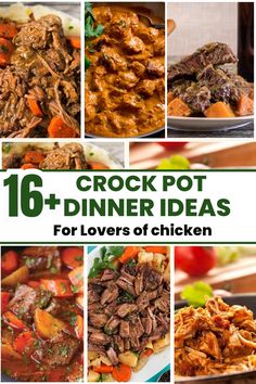 collage of pictures with the words crock pot dinner ideas for lovers of chicken