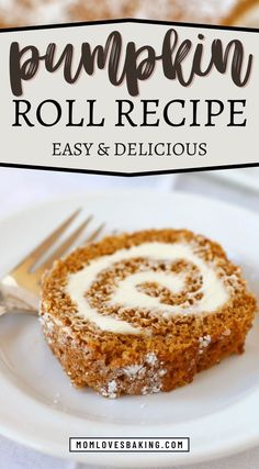 pumpkin roll recipe on a white plate with fork and cinnamon roll in the middle, text overlay reads pumpkin roll recipe easy & delicious