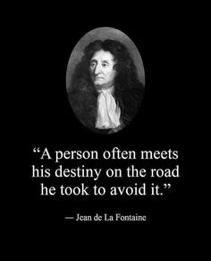 a quote from jean de la fontaine on the road to nowhere, which is written in black and white