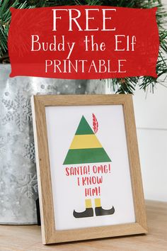 a christmas tree with the words free buddy the elf printable in front of it