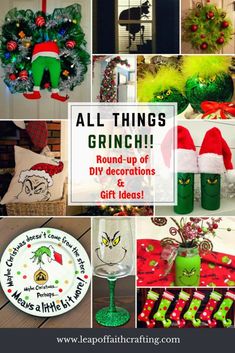 christmas wreaths and decorations with the words all things grinch round up of diy decorations and gift ideas