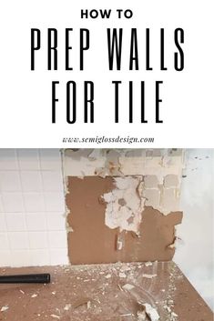 a bathroom with the words how to prep walls for tile in black and white letters