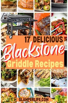 17 delicious blackstone griddle recipes with text overlay that reads 17 delicious blackstone griddles