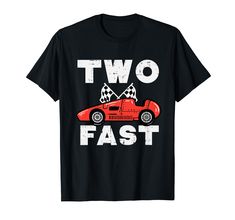 two fast funny car t - shirt for men and women