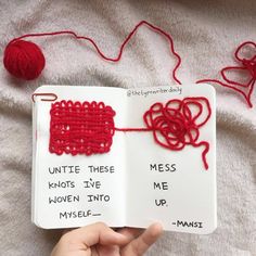 a hand holding an open book with red yarn on it and the words, little these knots give me woven into myself - up