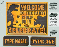 dinosaur birthday party sign and stickers with the words welcome to the party on it