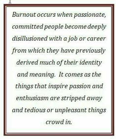 a poem with the words burnout occurs when passionateate, commit people become deeply dislusioned with a job or career