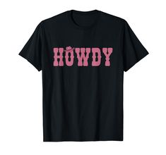 PRICES MAY VARY. Howdy - for every cowboy riding rodeo. The western style cowboy hat. For little cowboys who look after the cattle. Lightweight, Classic fit, Double-needle sleeve and bottom hem Southern Tshirts, Little Cowboy, Love Funny, Cowboy Hat, Casual Fit, Western Style, Casual Fits, Branded T Shirts, Rodeo