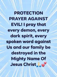 an image with the words protection prayer against evil, pray that every demon, every dark spirit, every spooken word against us and our family be destroyed in the mighty