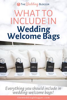 wedding welcome bags with the words, what to include in them and how to use them