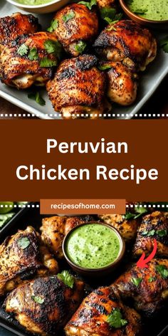 the recipe for peruvan chicken is shown in two separate pictures, one with green sauce and another with grilled chicken