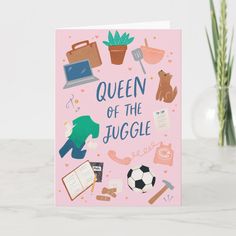 a greeting card with the words queen of the juggle surrounded by various things on it