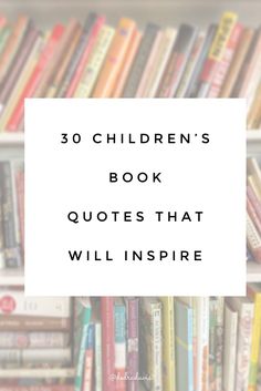 children's book quotes that will inspire