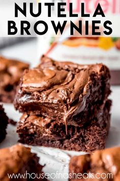 chocolate nutella brownies stacked on top of each other with the title overlay