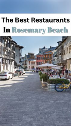 main street in Rosemary Beach florida Rosemary Beach Bachelorette, Things To Do In Rosemary Beach Florida, Rosemary Beach Pictures, Florida Restaurants, Cozy Cafe