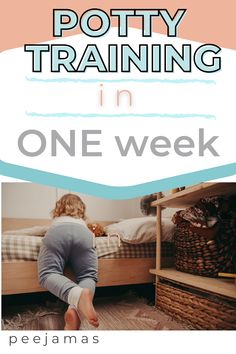 a poster with the words potty training in one week on it and a child sitting on