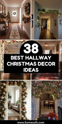 christmas decorations are featured in this collage with the words 38 best hallway christmas decor ideas