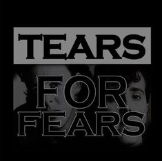 the cover art for tears, featuring two men in black and white with text that says tears