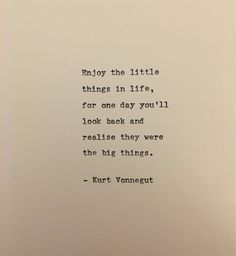 an old typewriter with the words enjoy the little things in life, for one day you'll look back and read these are the big things