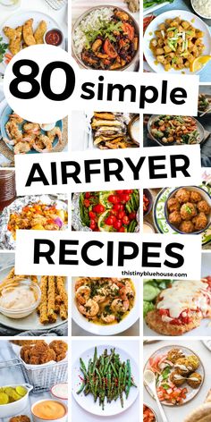 the top ten simple air fryer recipes with text overlay that reads, 30 simple air fryer recipes