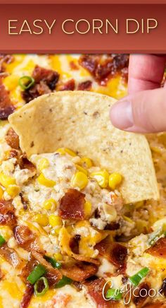 a hand holding a tortilla chip with corn and cheese on it, in front of the words easy corn dip