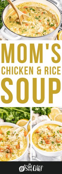 mom's chicken and rice soup is shown in three different images with the title above it