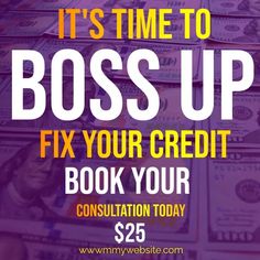 a pile of money with the words, it's time to boss up fix your credit