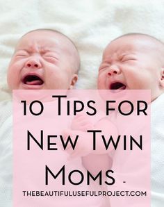 two babies laying next to each other with the words 10 tips for new twin moms