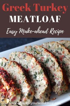 sliced meatloaf on a plate with text overlay that reads greek turkey meatloaf easy make - ahead recipe