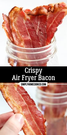 crispy air fryer bacon in a mason jar with text overlay that reads crispy air fryer bacon