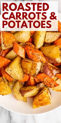 roasted carrots and potatoes on a white plate with the words roasted carrots and potatoes