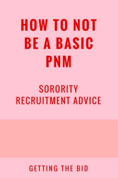 how to not be a basic pmm sorority recrutent advice getting the bid