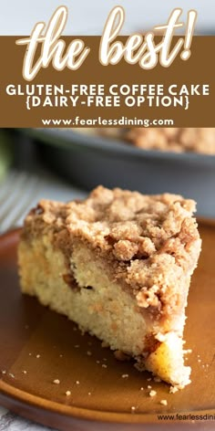 the best gluten - free coffee cake dairy - free option with text overlay