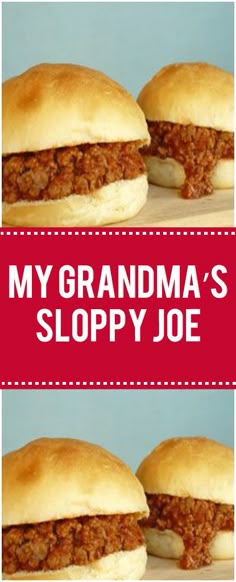 two pictures of sloppy joe sandwiches with the words, my grandma's sloppy joe