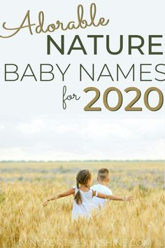 two children in a field with the words adorable nature baby names for 2020 on it