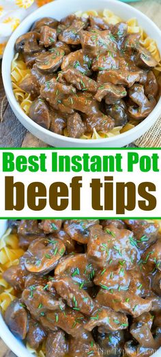 the best instant pot beef tips recipe is shown in two bowls with pasta and mushrooms